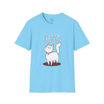 Being Fabulous - T-Shirt