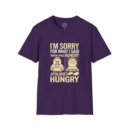 Apologies Hungry- T-Shirt