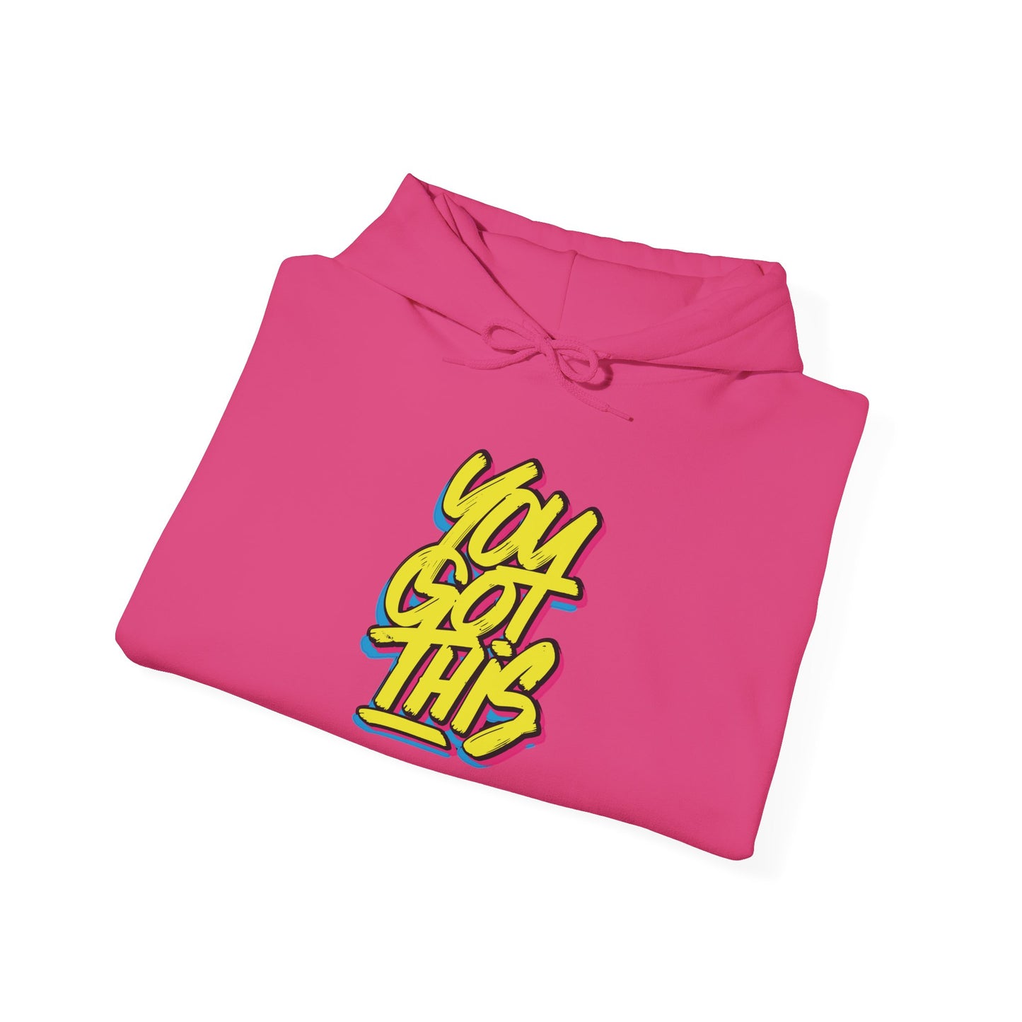 You Got This -  Hoodie