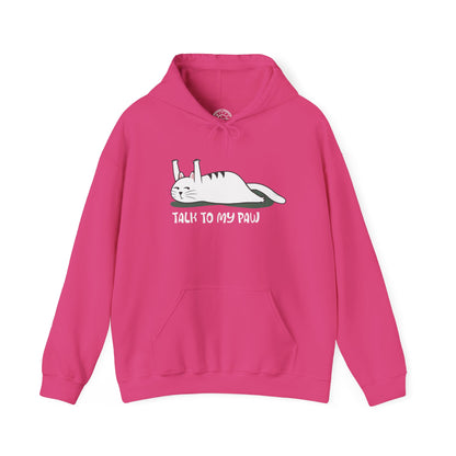 Talk to my PAW -  Hoodie