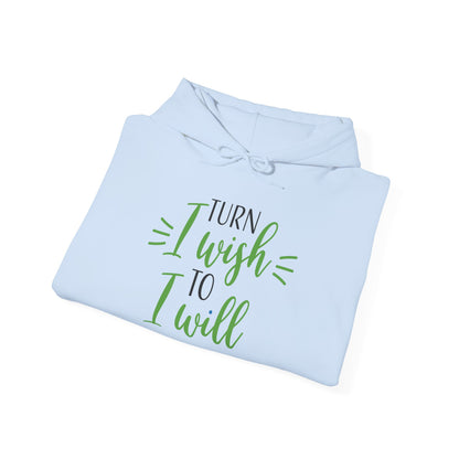 Turn I Wish to I Will - Hoodie