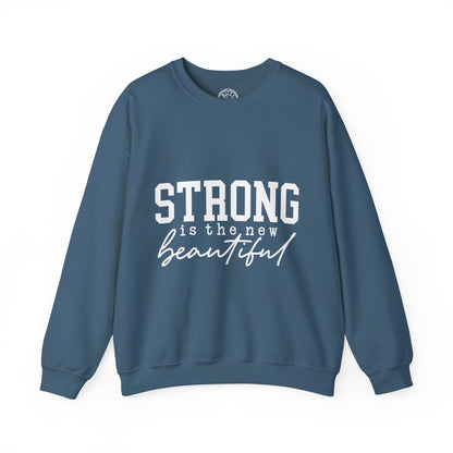 Strong is the new BEAUTIFUL - Sweatshirt
