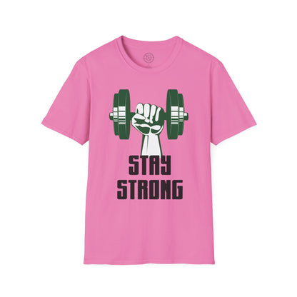 Stay Strong - T-Shirt
