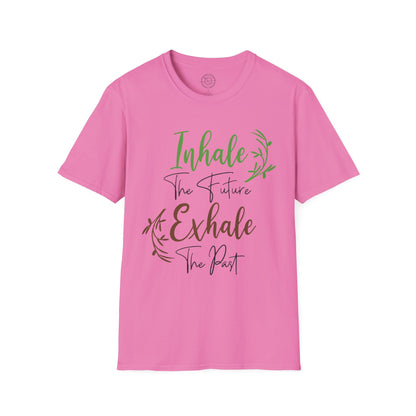 Inhale the Future Exhale the Past - T-Shirt