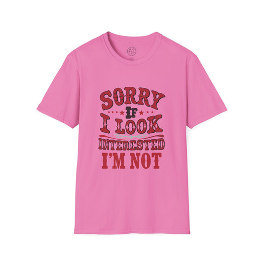 I'm Not Interested - T-Shirt