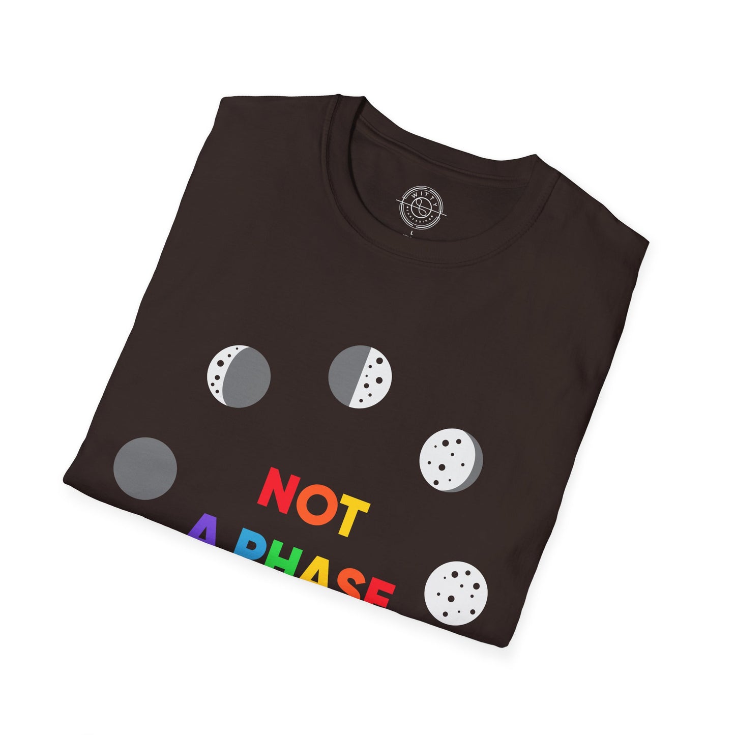 Not a phase - T-Shirt
