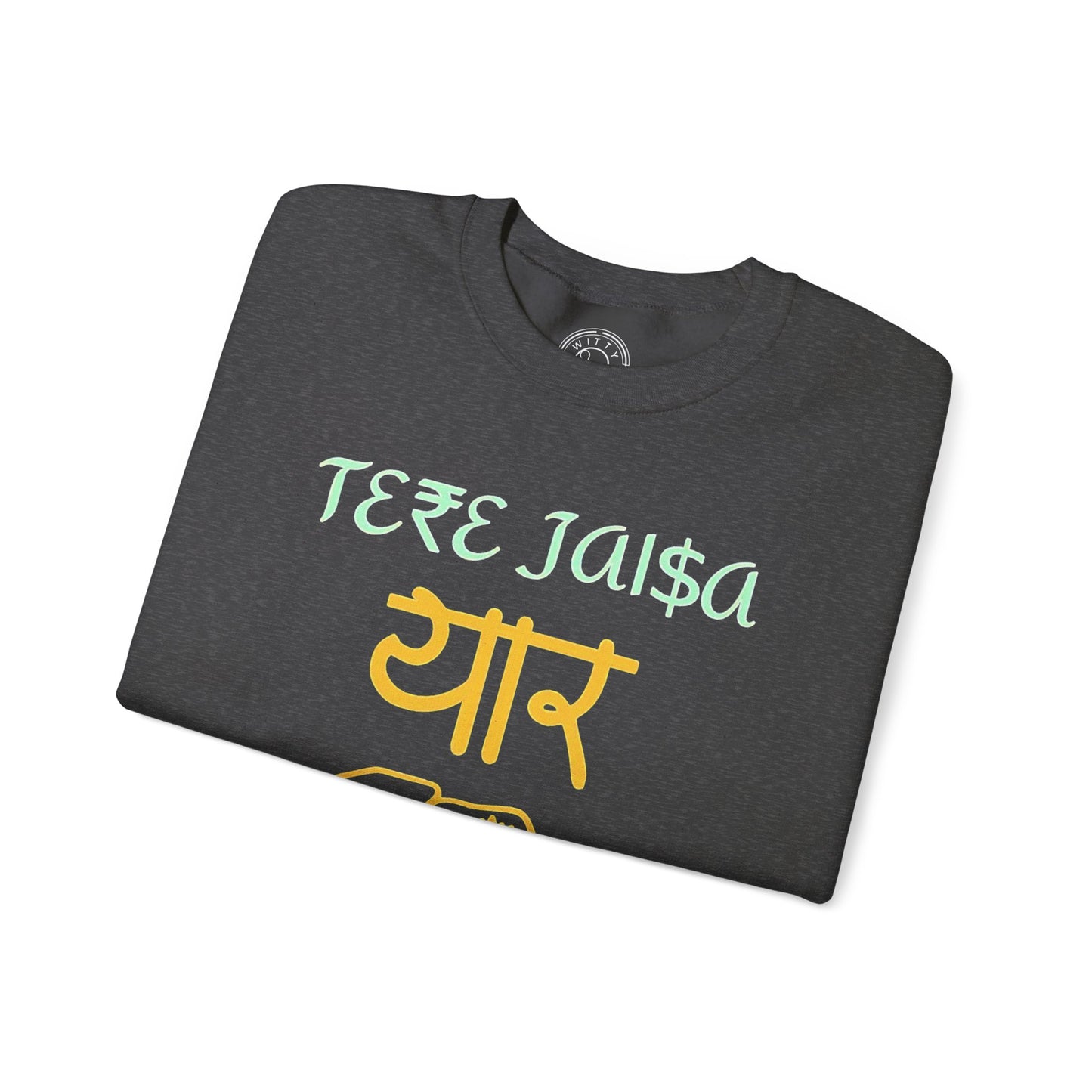 Tere Jaisa Yaar Kahan - Sweatshirt