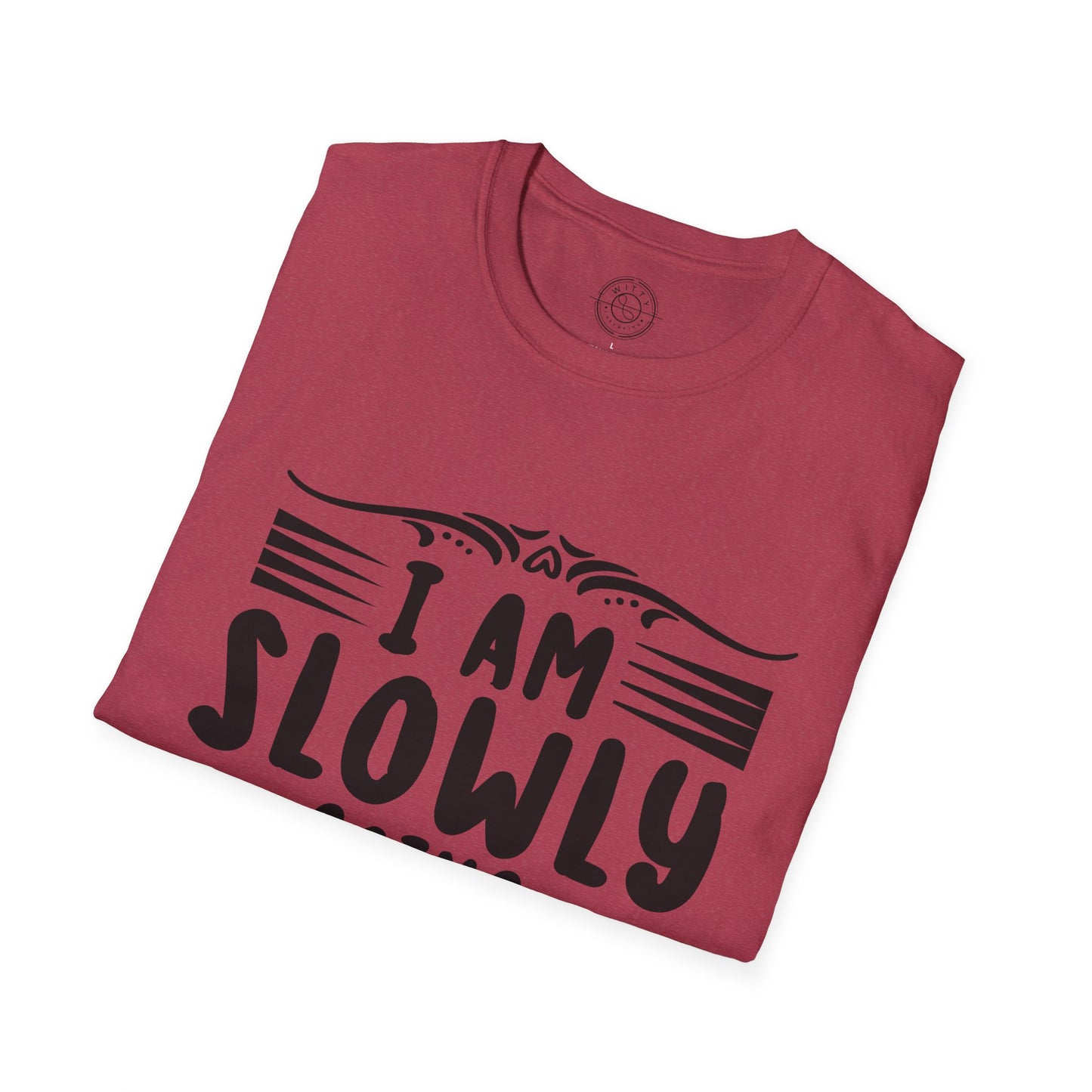 I'm Slowly Going Crazy Mama - T-Shirt