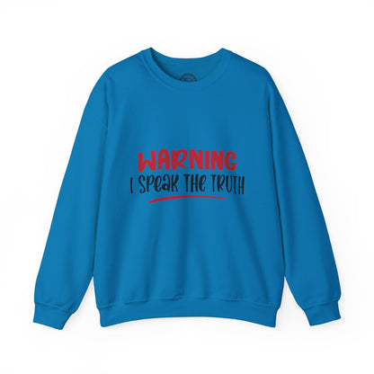 Warning! I Speak the truth - Sweatshirt
