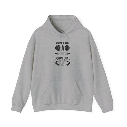 Don't be a BART burn that FAT - Hoodie