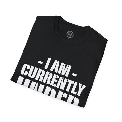 I'm Currently Under Construction - T-Shirt