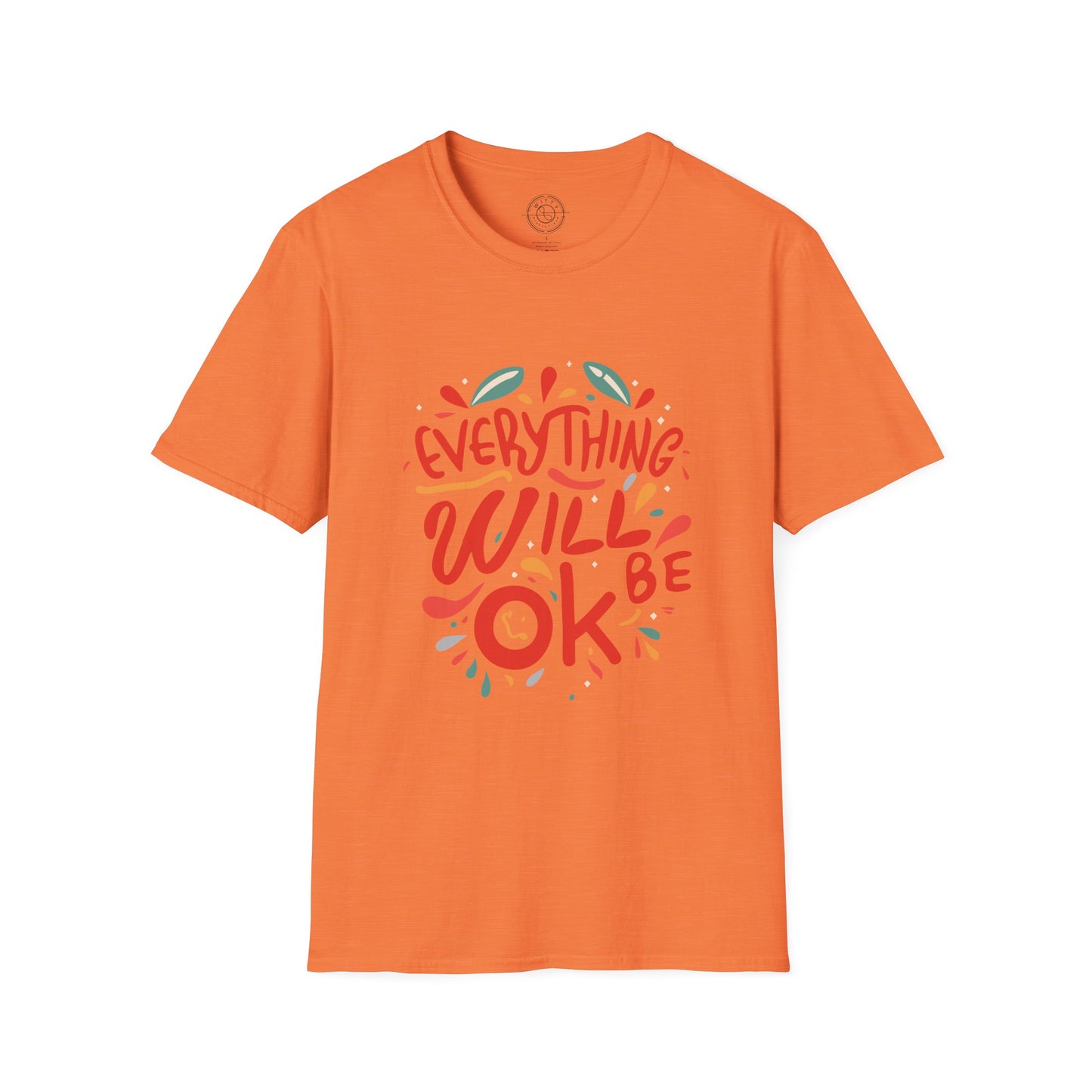 Everything will be OK - T-Shirt