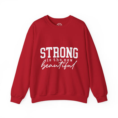 Strong is the new BEAUTIFUL - Sweatshirt