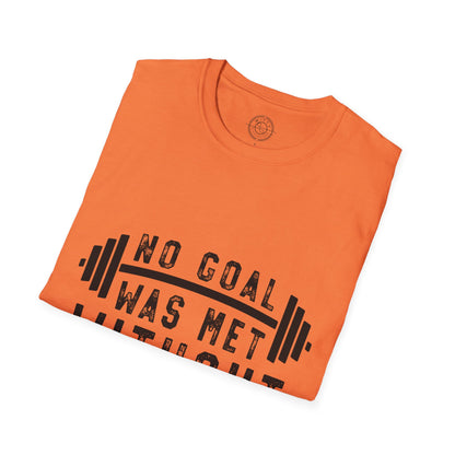 No Goal Was Met Without a Little Sweat - T-Shirt