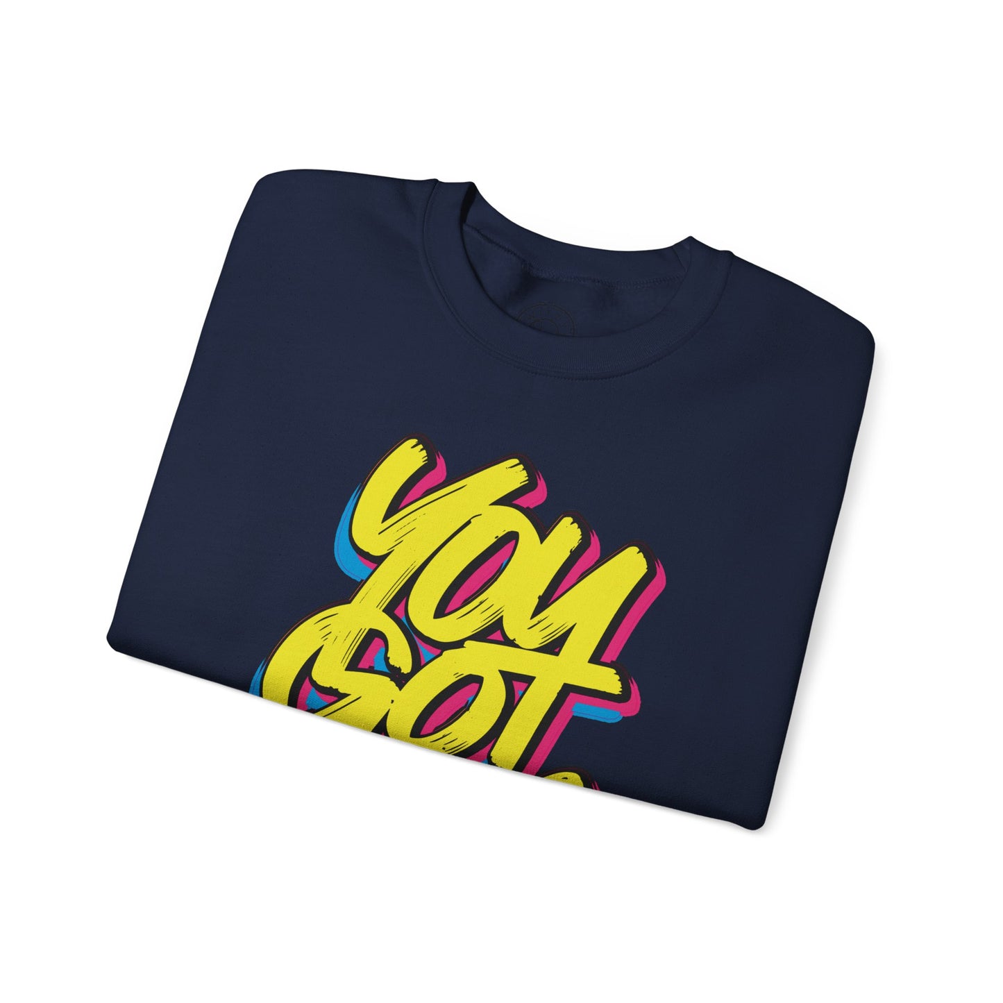 You Got This - Sweatshirt