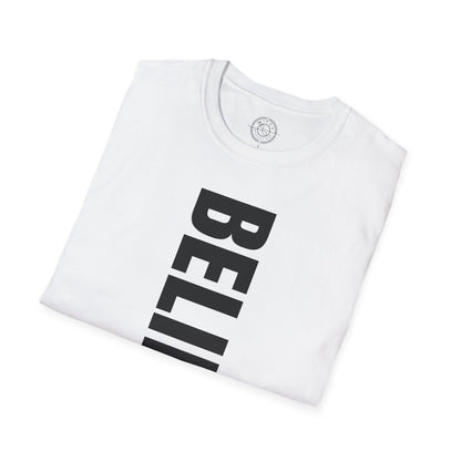 Believe In Yourself - T-Shirt