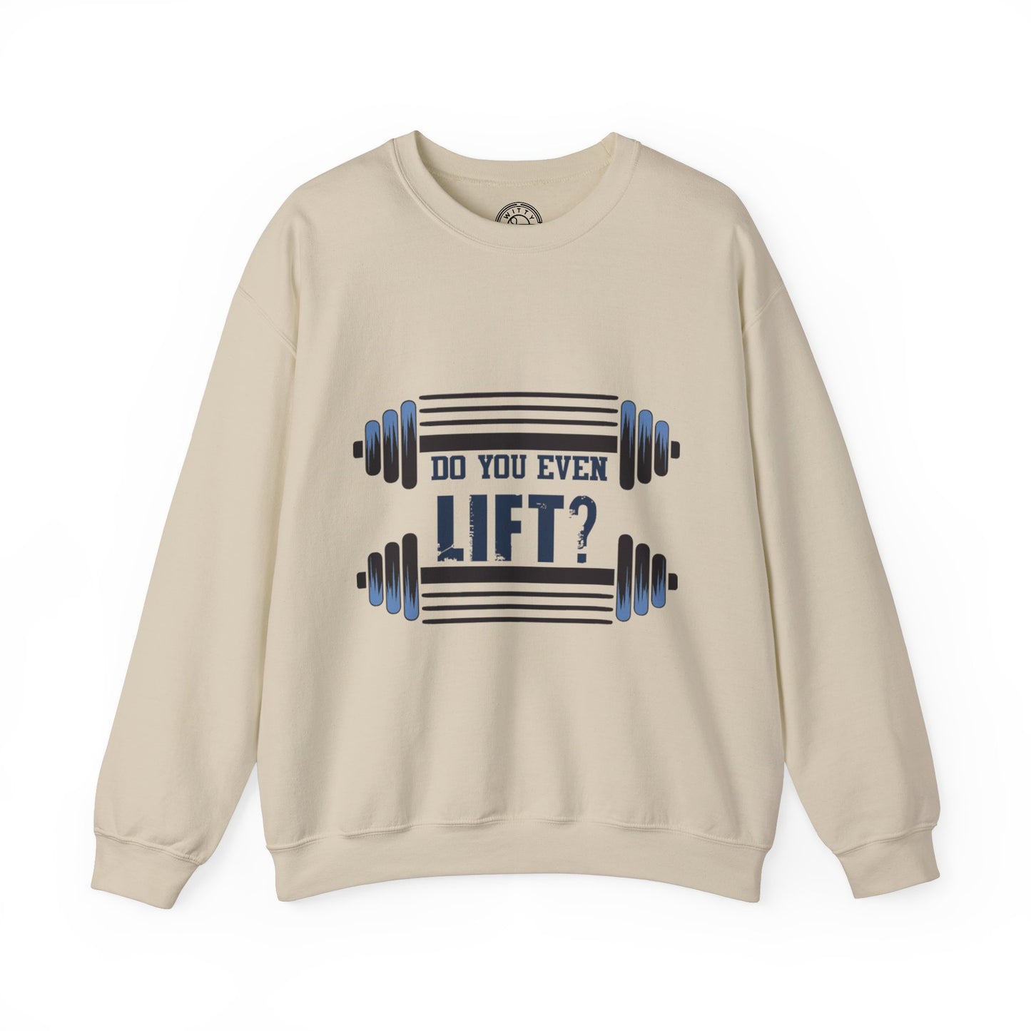 Do you even LIFT? - Sweatshirt