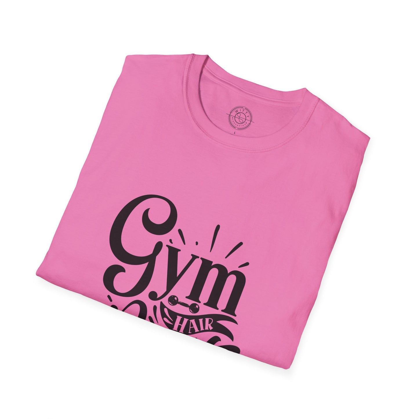 Gym Hair Don't Care - T-Shirt
