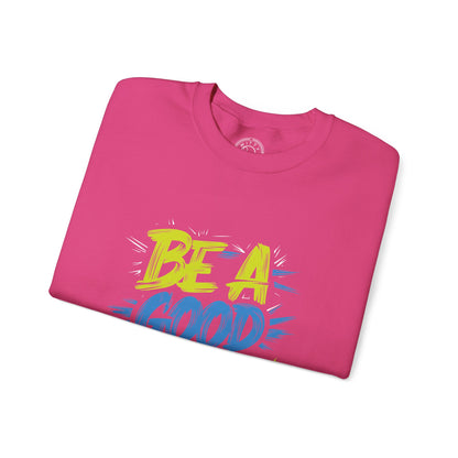 Be a Good Person - Sweatshirt