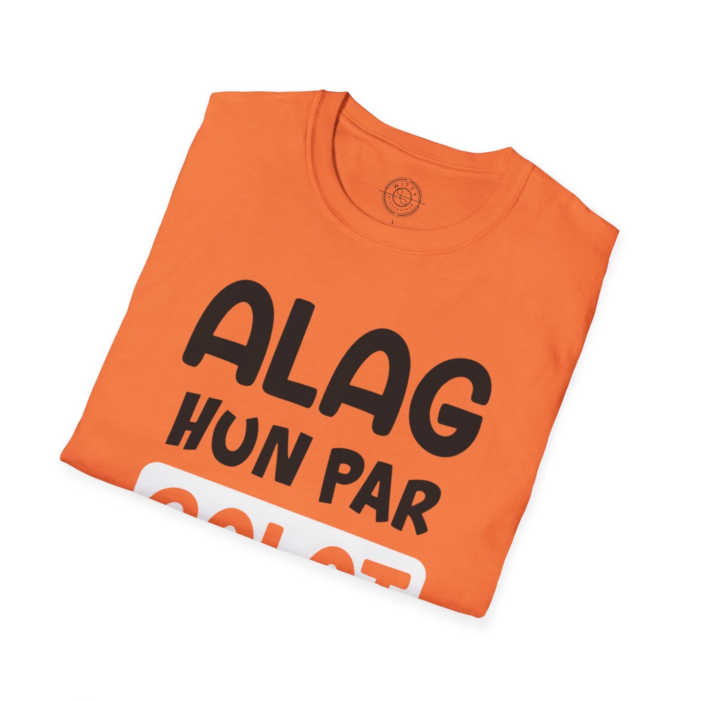 Alag Hoon Galat Nahi - T-Shirt