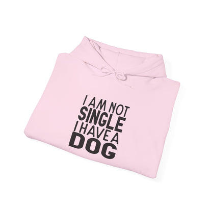 I'm not single I've a DOG - Hoodie