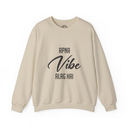 Apna VIBE Alag Hai - Sweatshirt