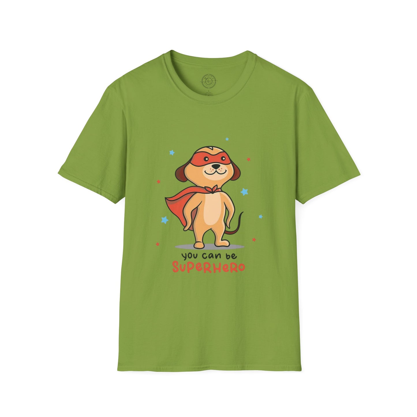 You can be a Superhero  - T-Shirt