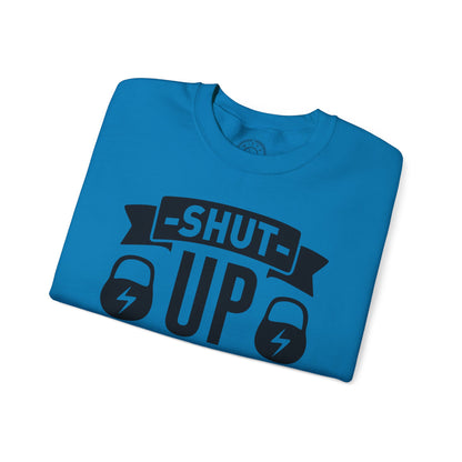 Shut Up and SQUAT - Sweatshirt
