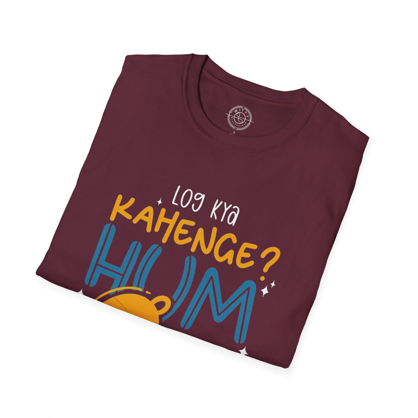 Log Kya Kahenge - T-Shirt