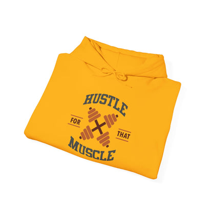 Hustle For That Muscle - Hoodie