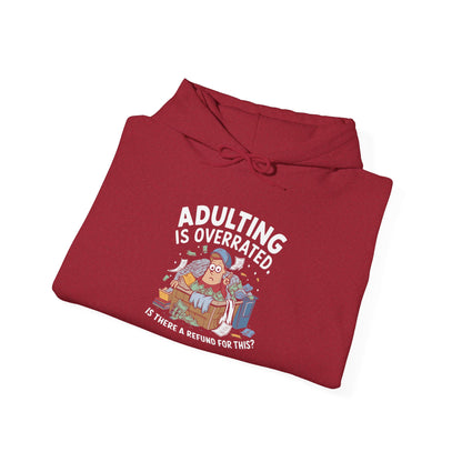 Adulting is Overrated -  Hoodie