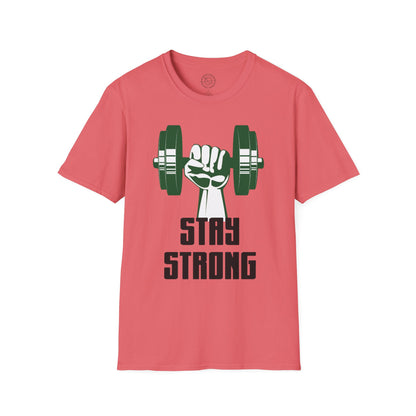 Stay Strong - T-Shirt