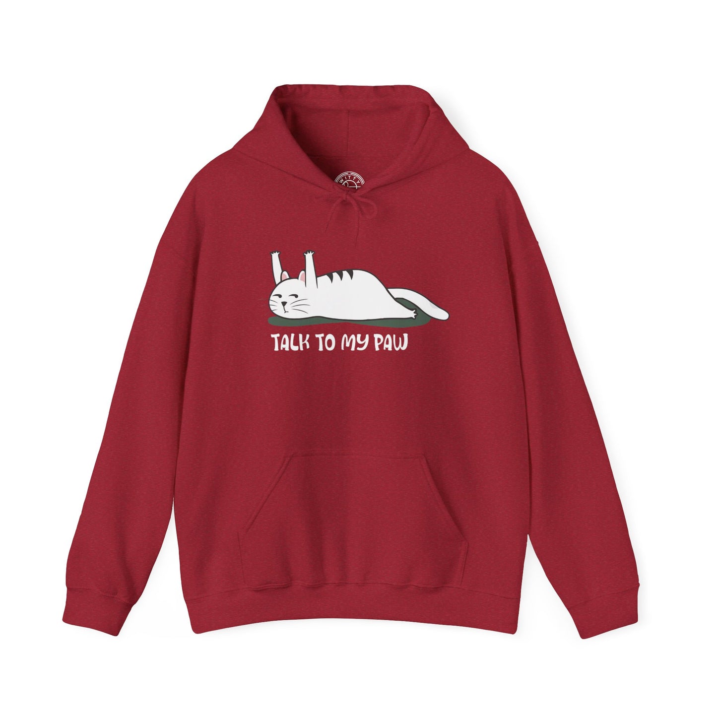 Talk to my PAW -  Hoodie