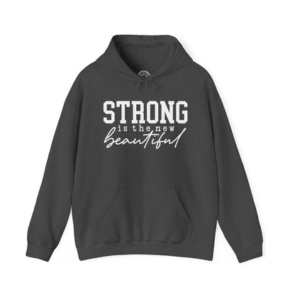 Strong is the new BEAUTIFUL -  Hoodie
