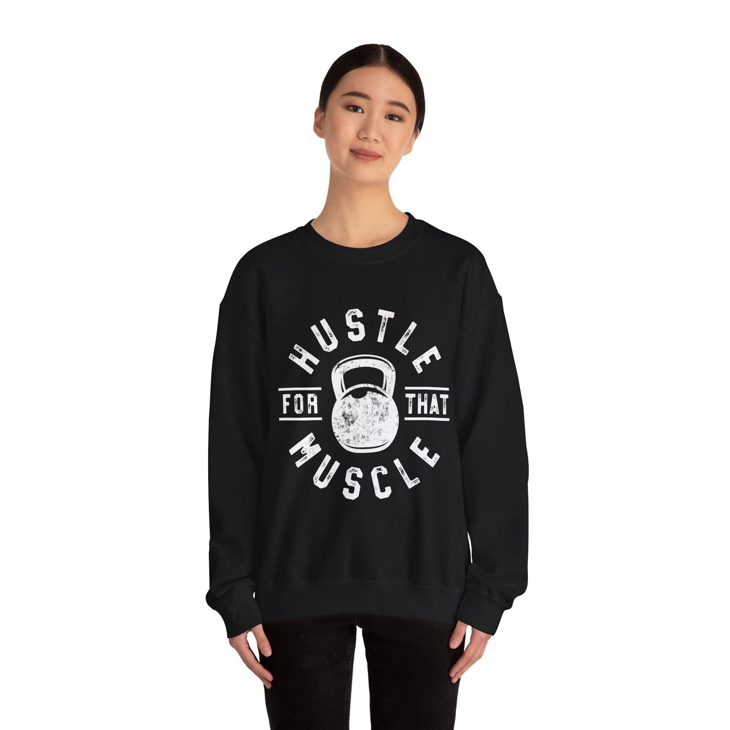 Hustle For That Muscle - Sweatshirt