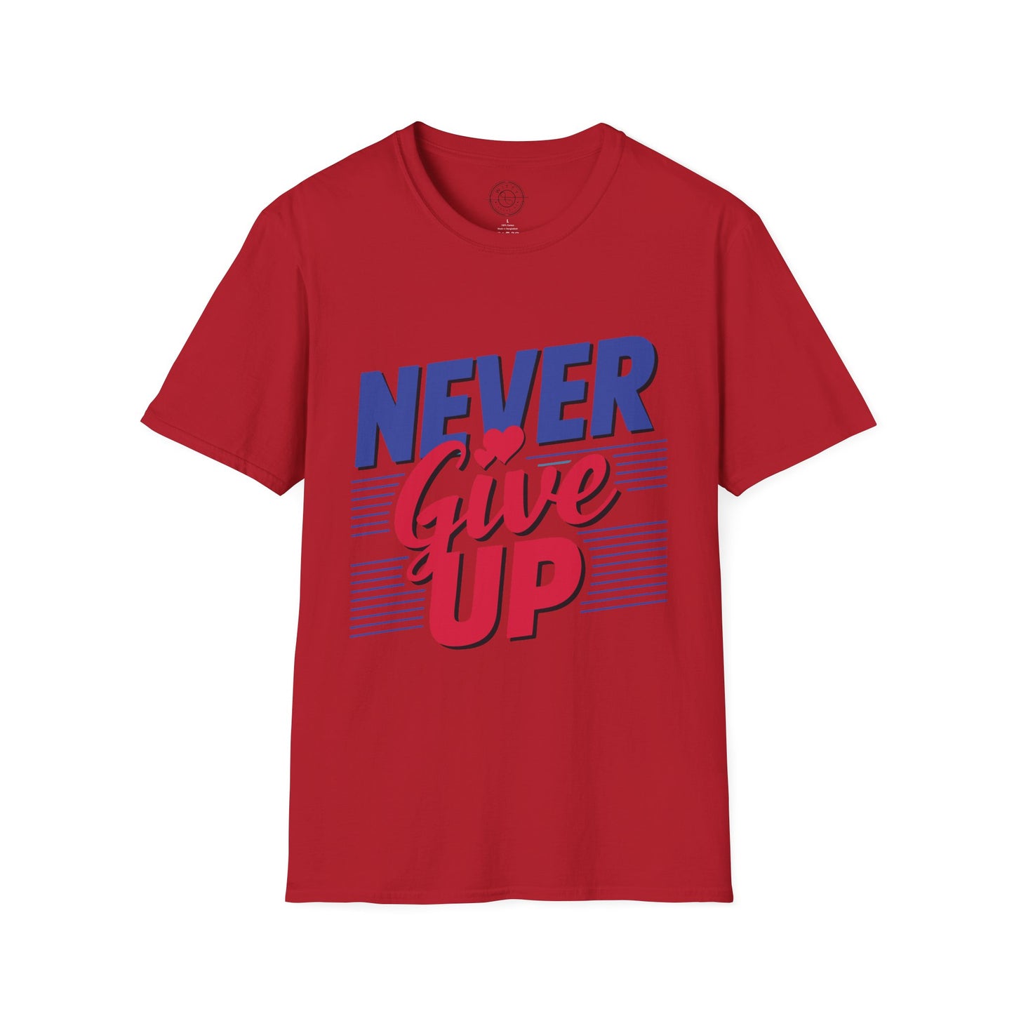 Never Give Up - T-Shirt
