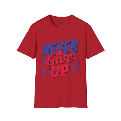Never Give Up - T-Shirt