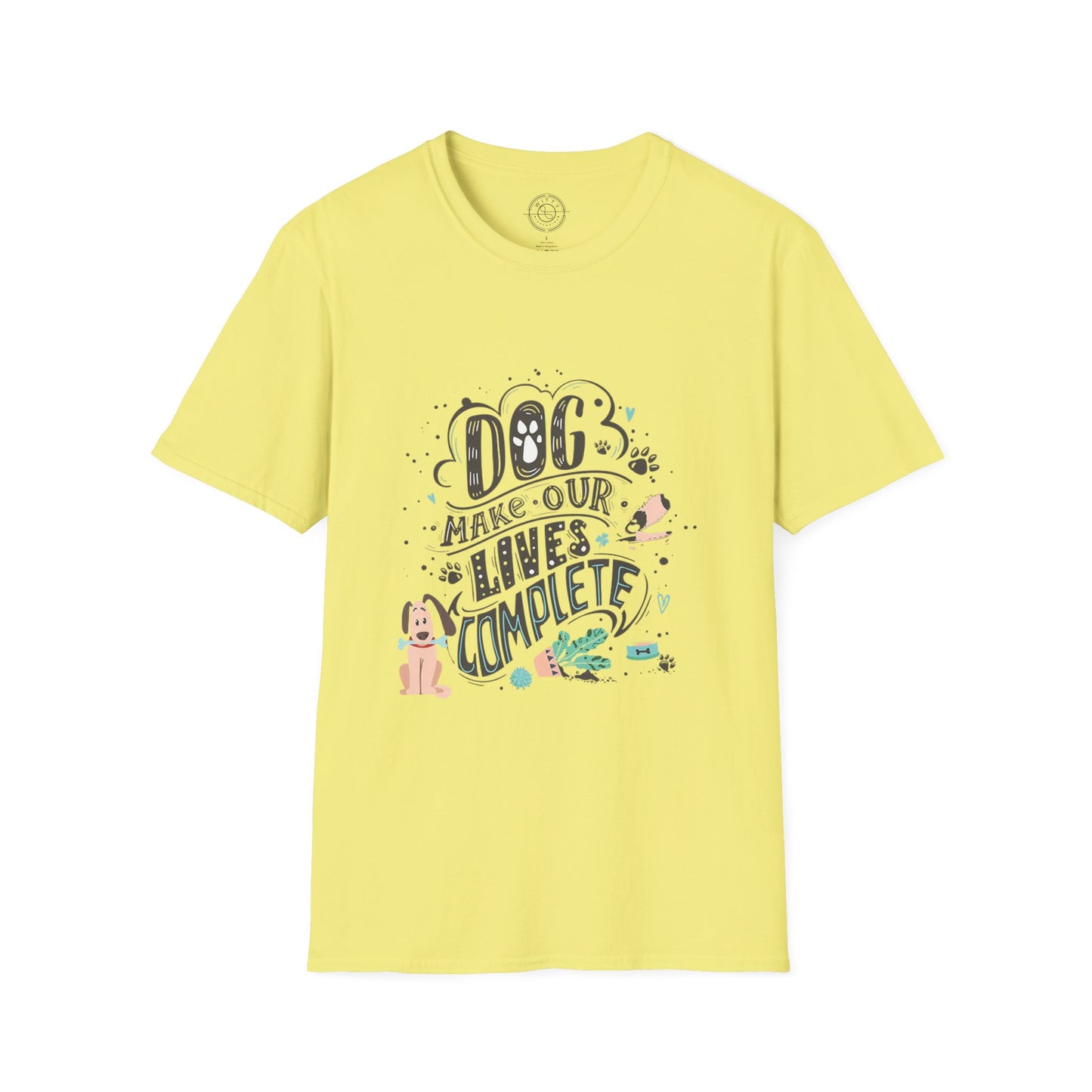 Dog make our lives complete  - T-Shirt