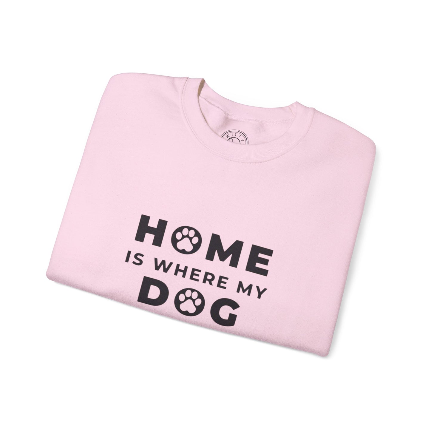 Home is where DOG is - Sweatshirt