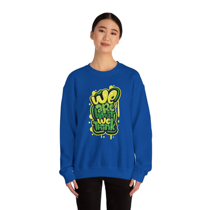 We're What We Think - Sweatshirt