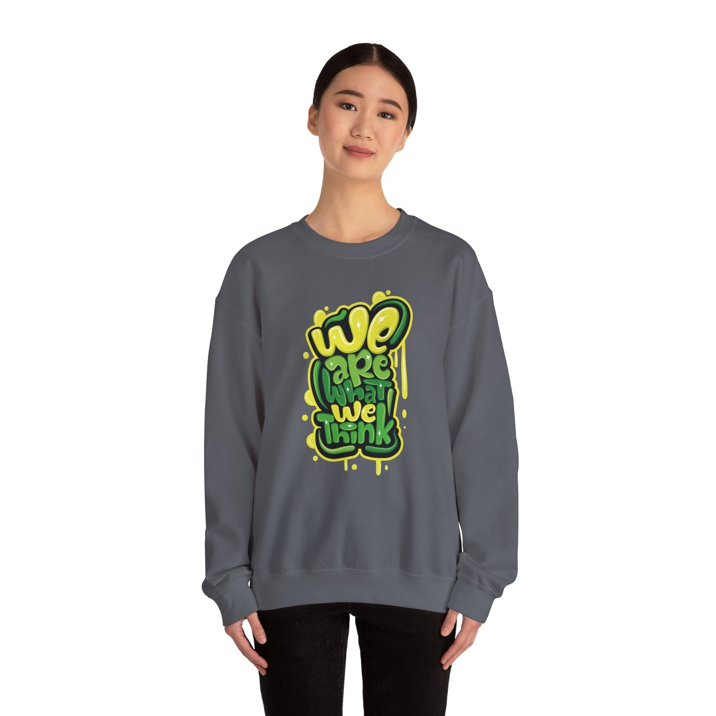 We're What We Think - Sweatshirt