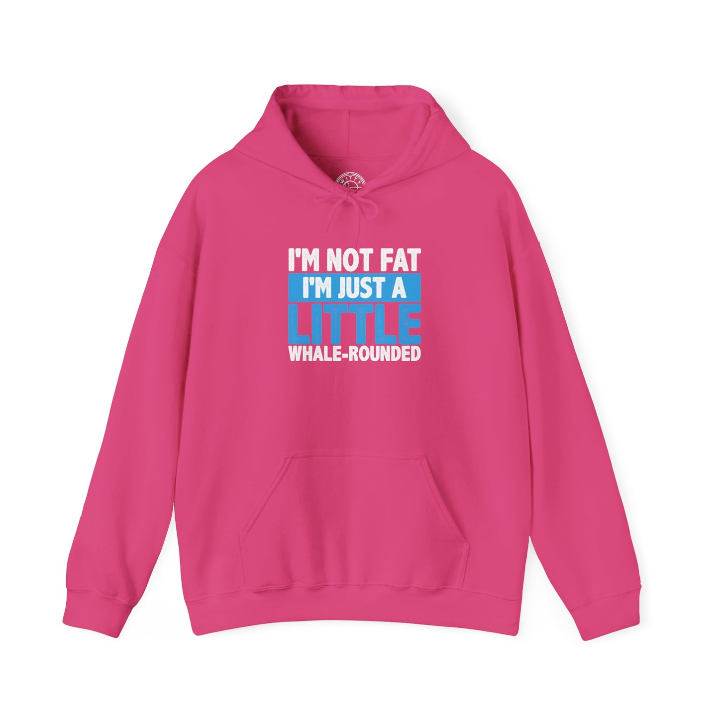 I'm Not Fat -  Hoodie