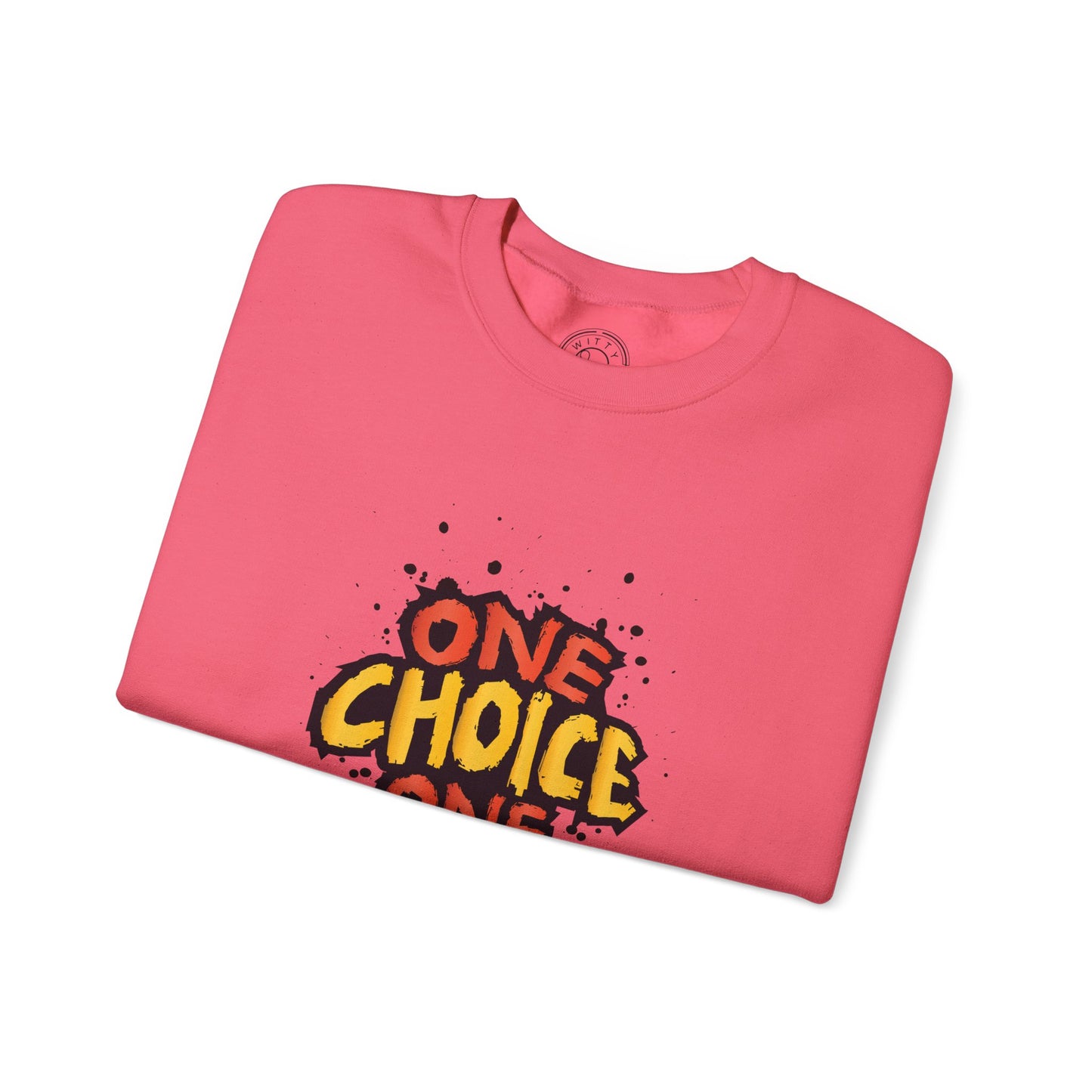 One Choice One Life - Sweatshirt