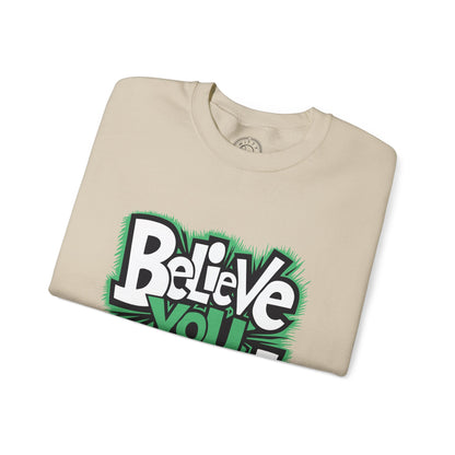 Believe You Can - Sweatshirt