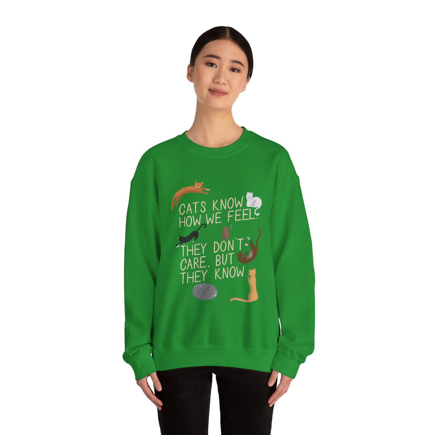 Cats Know How We Feel - Sweatshirt