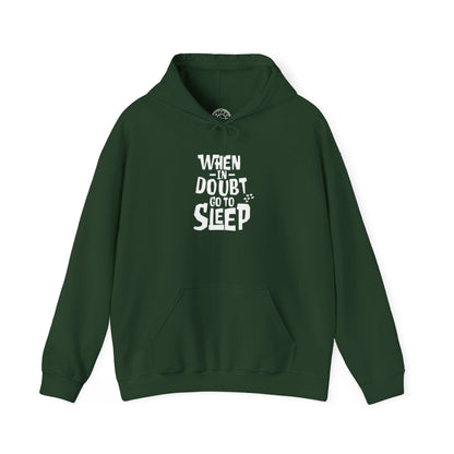 When In Doubt Go To Sleep -  Hoodie