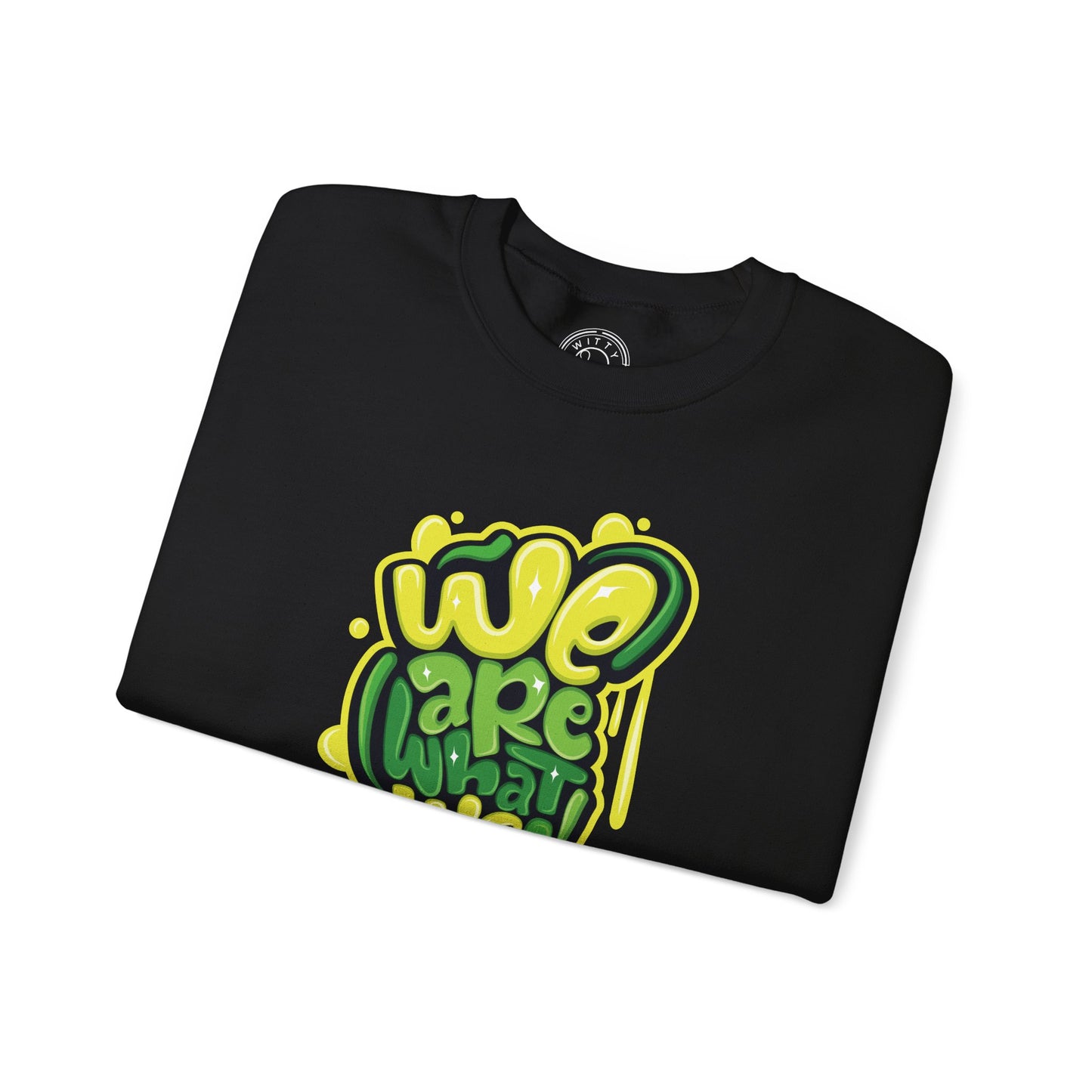 We're What We Think - Sweatshirt