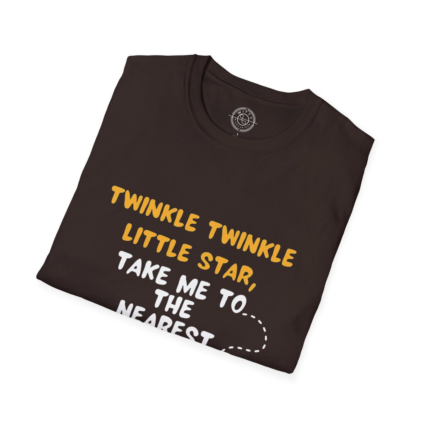 Twinkle Twinkle litter star take me to the nearest bar - T-Shirt