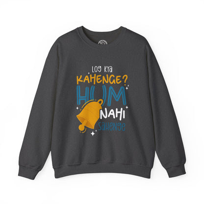 Log Kya Kahenge - Sweatshirt
