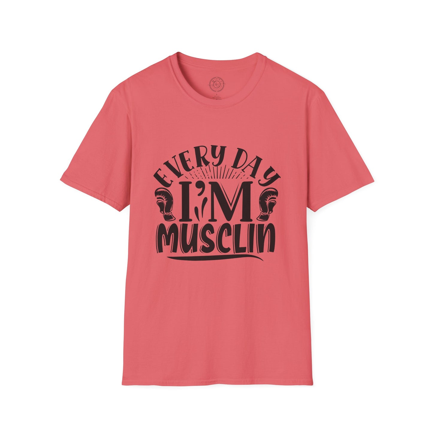 Everyday I'm Musclin - T-Shirt